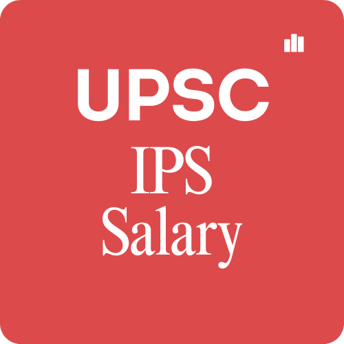 IPS Salary Per Month, Allowances & Benefits
